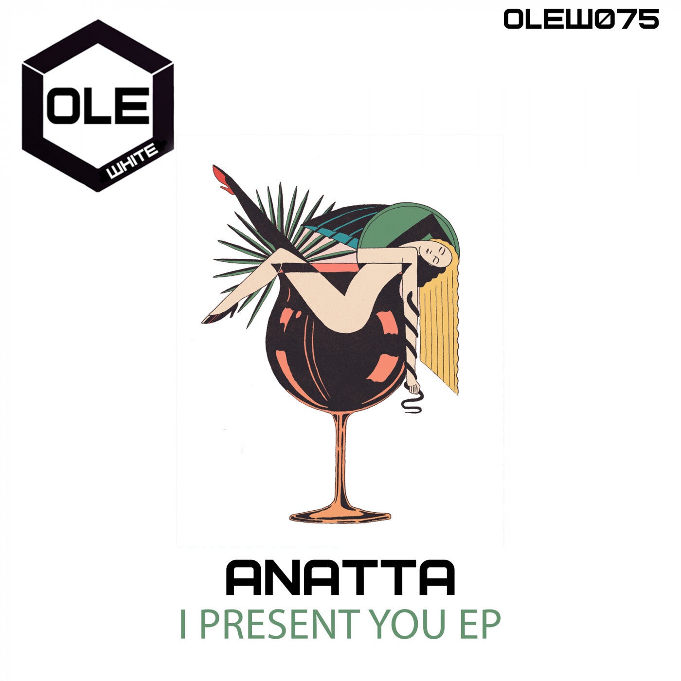 ANATTA – I Present You EP [OLEW075]
